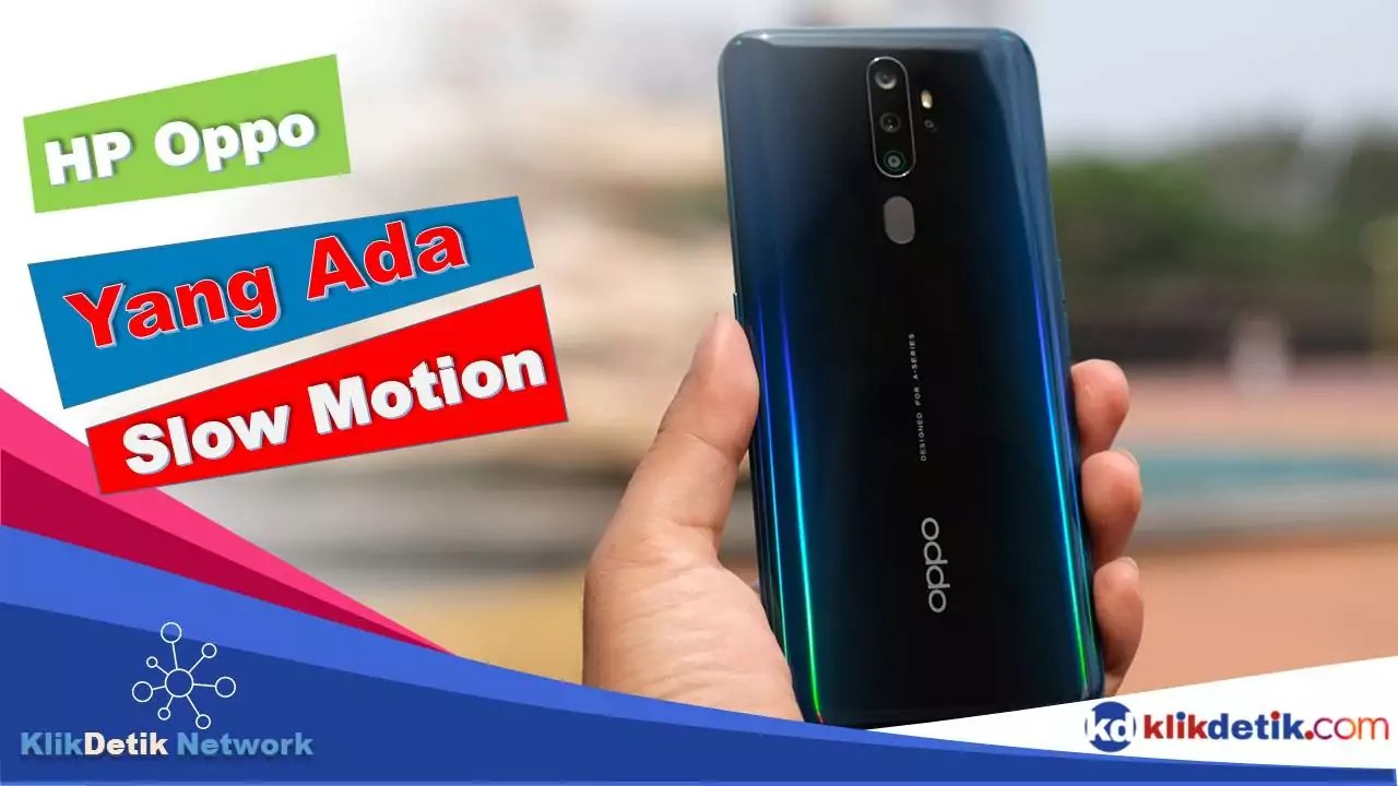 Hp Oppo Yang Bisa Slowmo. HP Oppo yang Ada Slow Motion