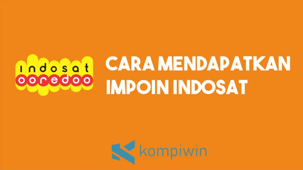 Cara Dapat Poin Indosat Gratis. √ Cara Mendapatkan Impoin Indosat