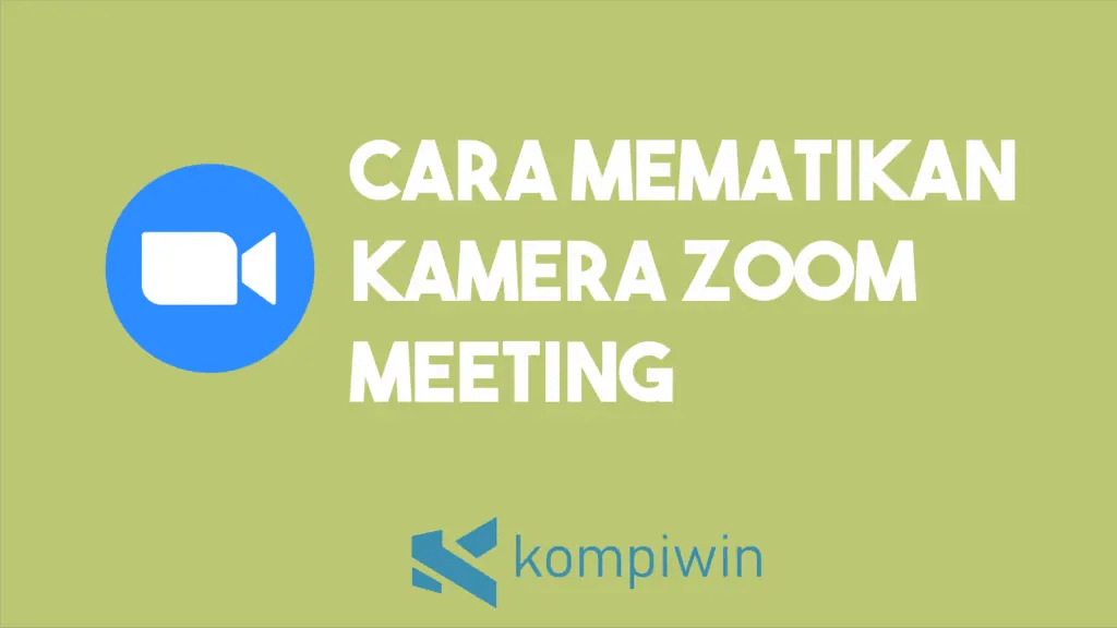 Cara Mematikan Kamera Di Aplikasi Zoom Di Hp. Cara Mematikan Kamera Zoom Meeting (PC dan HP)