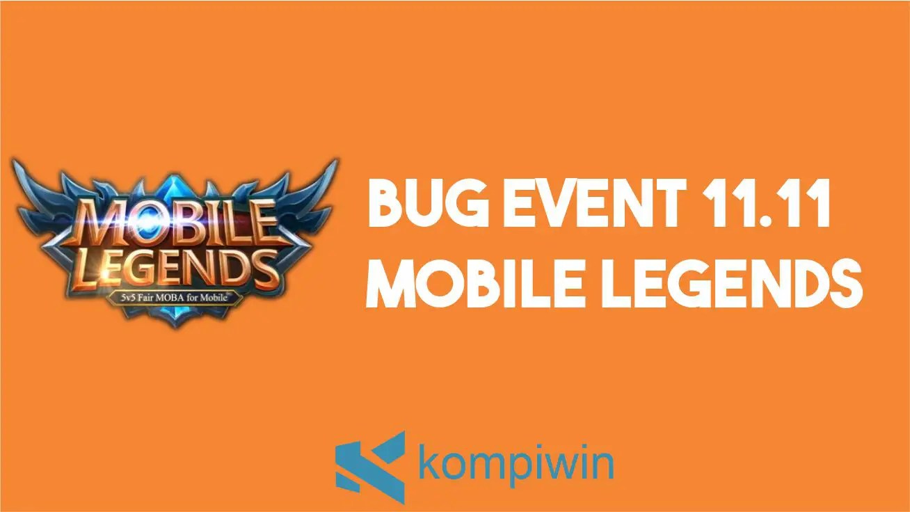 Event Vpn Mobile Legend Terbaru. Bug Event Mobile Legends 11.11 2021 Terbaru