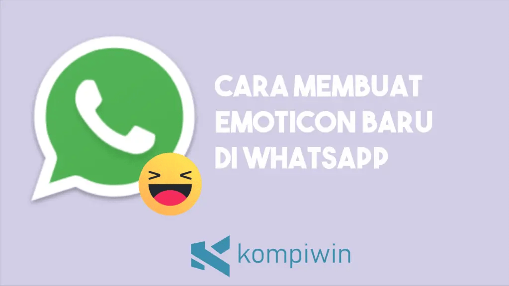 Cara Membuat Emoticon Sendiri Di Whatsapp. Cara Membuat Emoticon Baru di WhatsApp [Terbaru 2024]