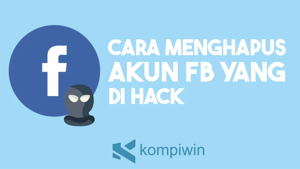 Cara Menghapus Akun Fb Yang Di Hack. Cara Menghapus Akun FB Yang Di Hack Oleh Orang Lain