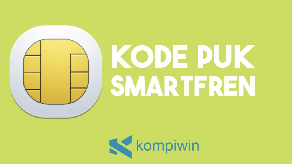 Cara Mendapatkan Kode Puk Smartfren. Kode PUK Smartfren dan Cara Mengetahuinya