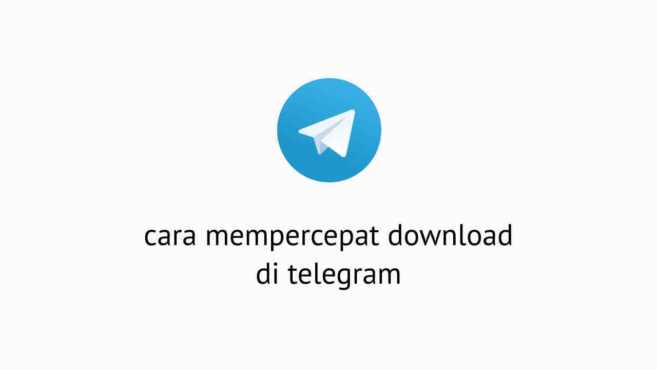 Cara Cepat Download Film Di Telegram. 2 Cara Mempercepat Download Di Telegram Dengan Mudah