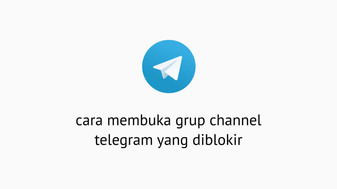 Cara Membuka Telegram Yang Terkunci. Channel Telegram Yang Diblokir Dengan Mudah