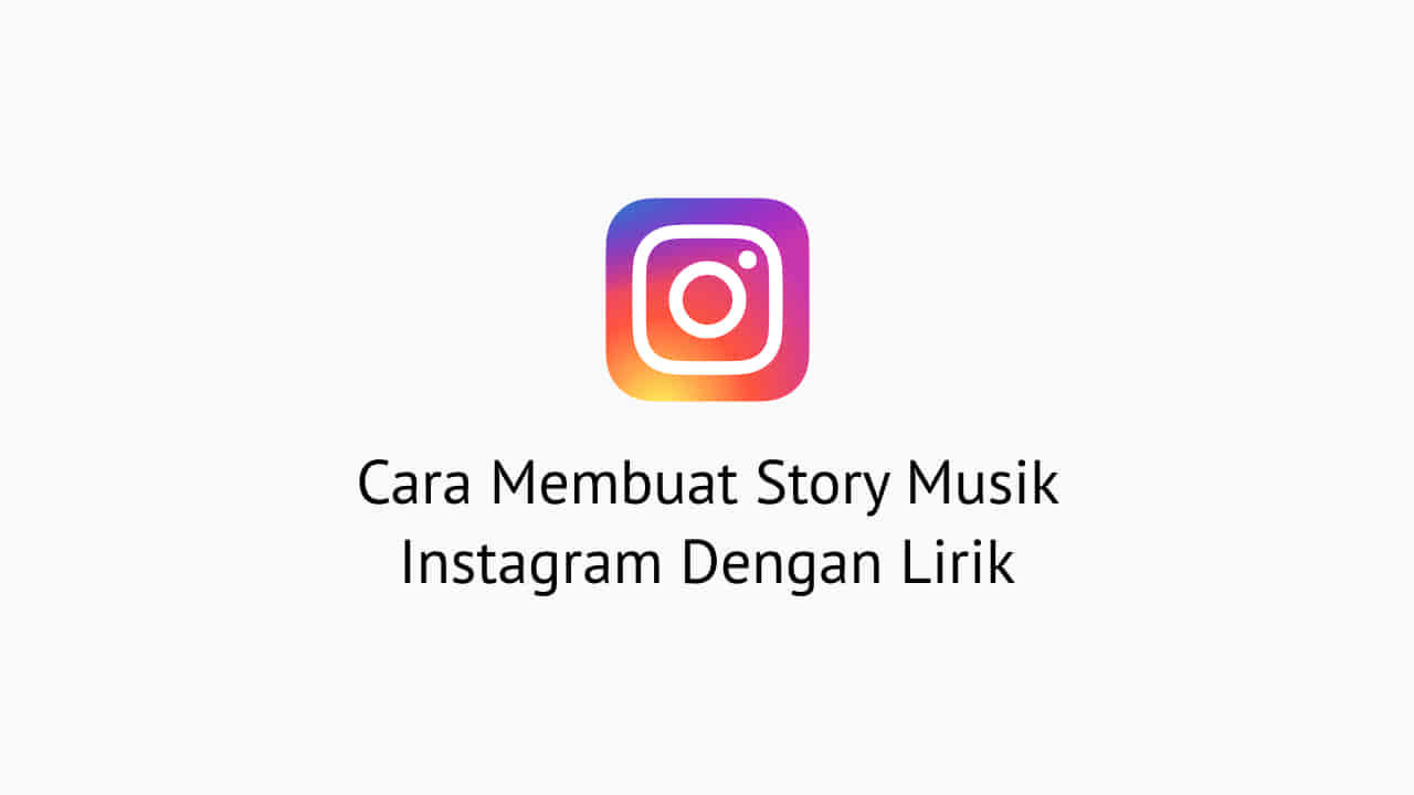 Cara Buat Story Ig Lagu. 2 Cara Membuat Story Musik Instagram Dengan Lirik Mudah Tanpa Ribet