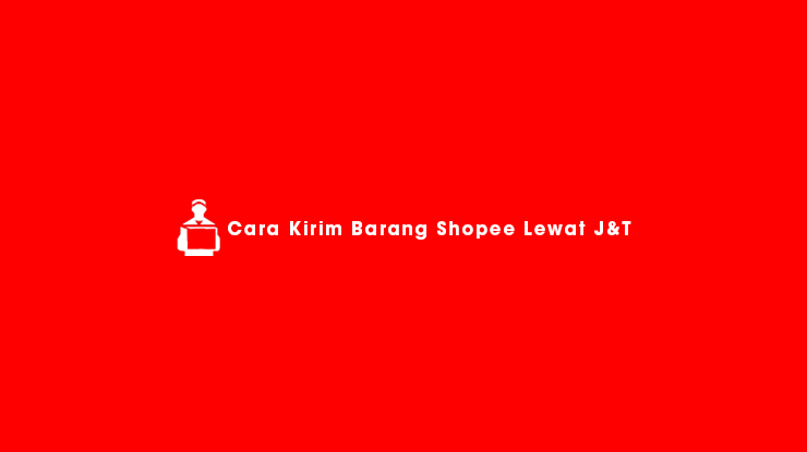 Kirim Paket Shopee Tanpa Print. 10 Cara Kirim Barang Shopee Lewat J&T Memproses Orderan 2022