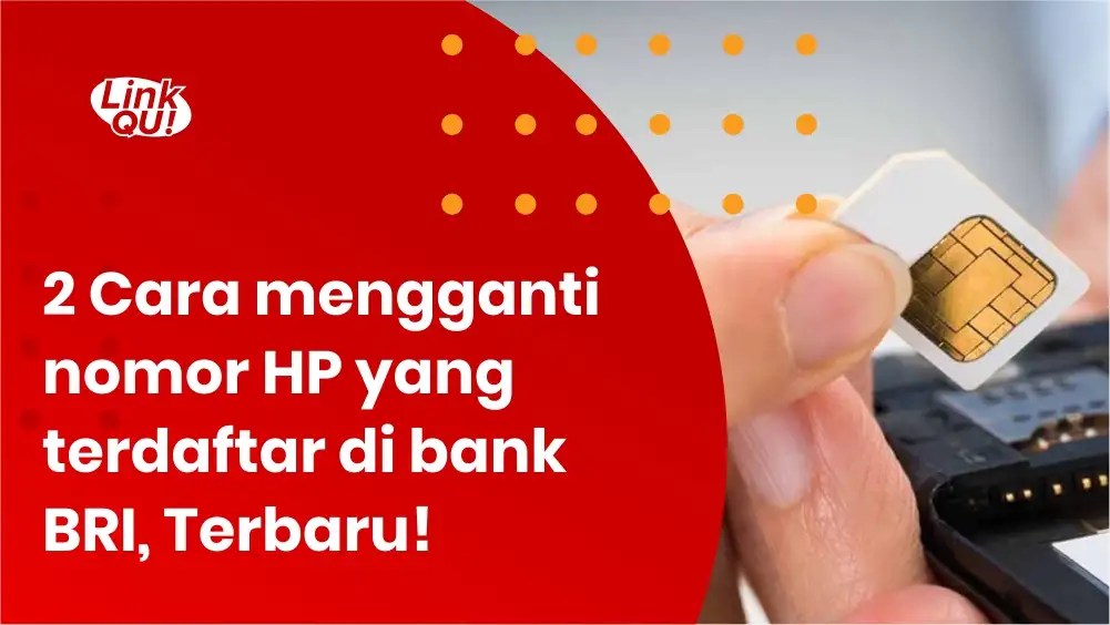 Cara Mengganti Nomor Handphone Di Gmail. Update! 2 Cara Mengganti Nomor HP Yang Terdaftar Di Bank BRI