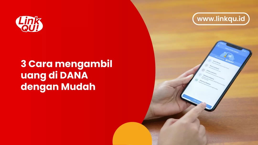 Cara Mengambil Uang Dari Dana. 3 Cara mengambil uang di DANA dengan Mudah