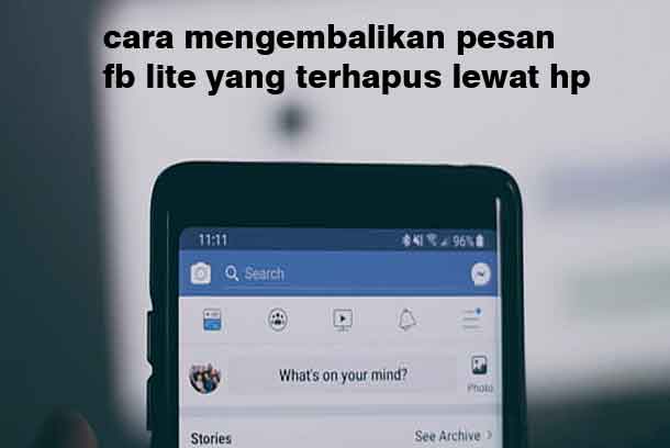 Cara Mengembalikan Pesan Fb Lite Yang Terhapus Lewat Hp. Cara Mengembalikan Pesan FB Lite Yang Terhapus Lewat Hp Terbaru