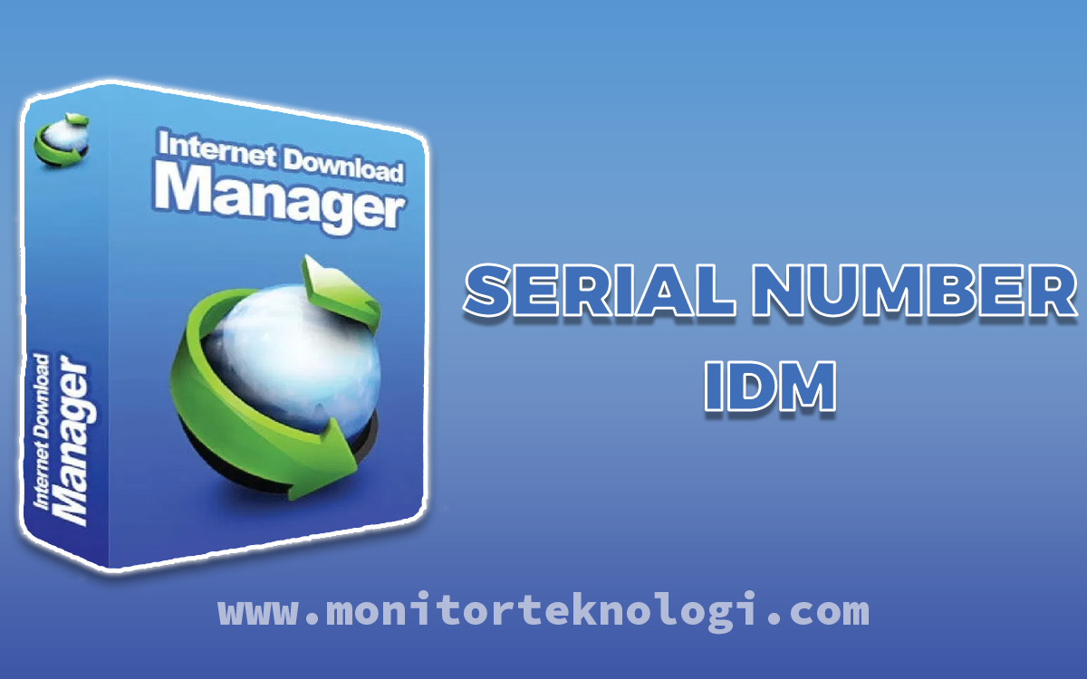 Internet Download Manager Free Serial Number. Kumpulan Serial Number IDM Terbaru 2023 (Free)