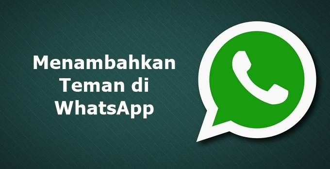 Cara Add Teman Di Whatsapp. 3 Cara Menambahkan Teman di WhatsApp dengan Mudah!