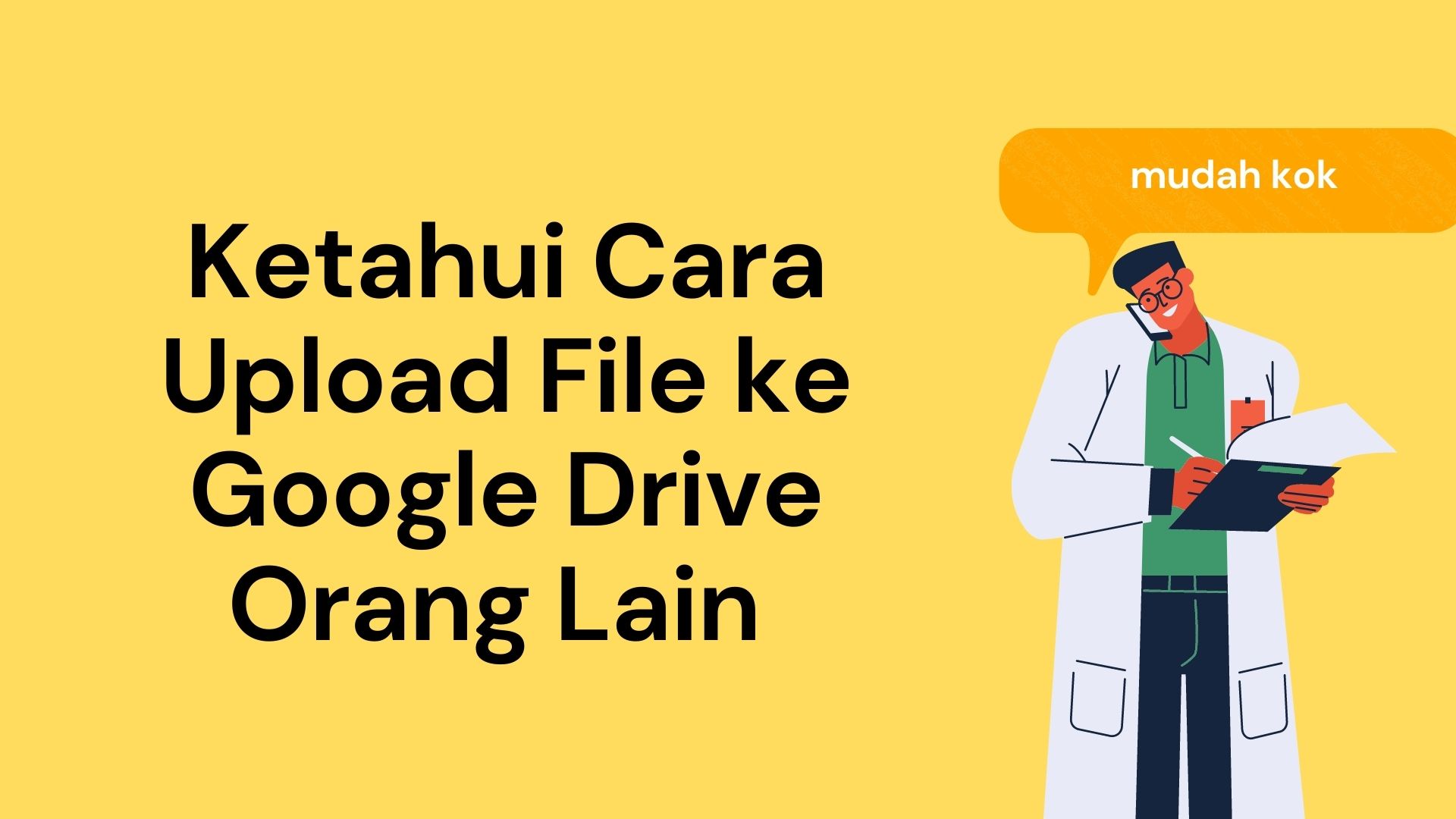 Cara Upload File Ke Google Drive Orang Lain Lewat Hp. Ketahui Cara Upload File ke Google Drive Orang Lain dengan Mudah