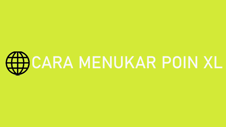 Cara Tukar Poin Xl Menjadi Pulsa 2021. 3 Cara Menukar Poin XL Menjadi Kuota, Pulsa & Cara Cek Poin