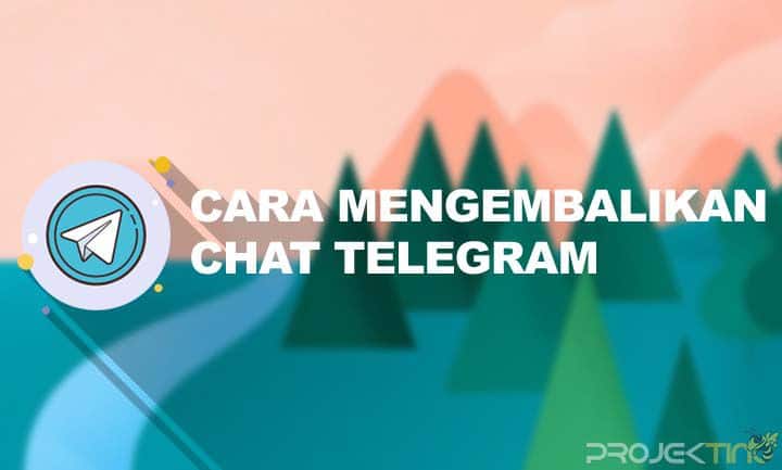 Cara Mengembalikan History Chat Di Telegram. 5 Cara Mengembalikan Chat Telegram Yang Terhapus