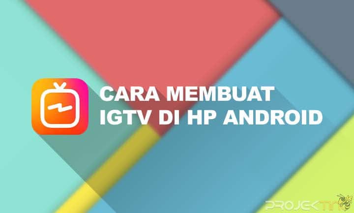 Cara Bikin Ig Tv Di Instagram. 10 Cara Membuat IGTV di Instagram Android