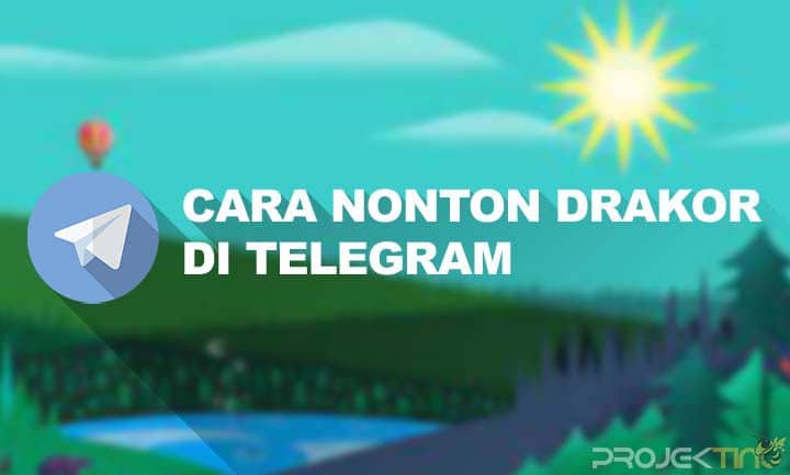 Cara Nonton Film Di Telegram Tanpa Di Download. 7 Cara Nonton Drakor di Telegram Tanpa Download (GRATIS)