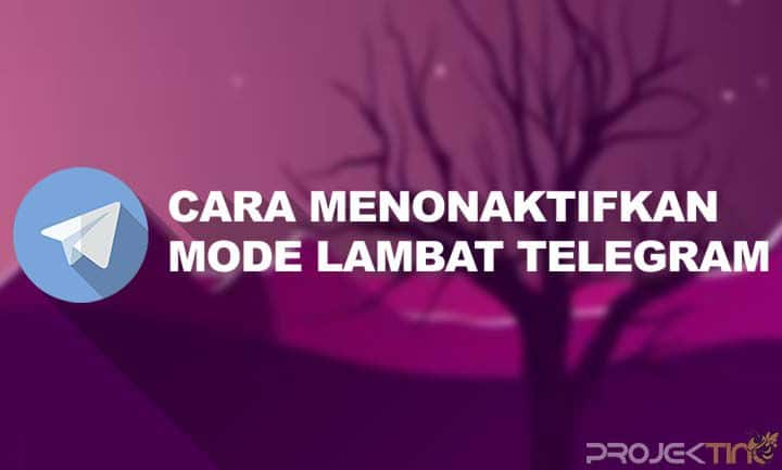 Cara Menonaktifkan Mode Lambat Di Telegram. 2 Cara Menonaktifkan Mode Lambat di Telegram : Versi Terbaru