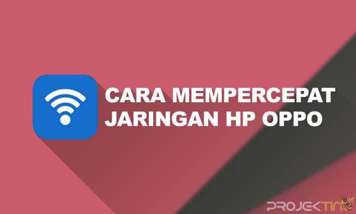 Jaringan Wifi Lemot Di Hp Oppo. 7 Cara Mempercepat Jaringan HP OPPO Paling Efektif