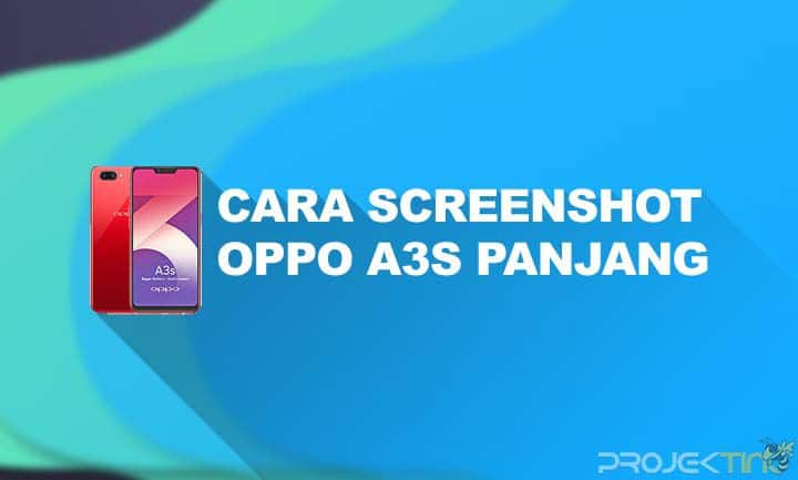 Cara Screenshot Panjang Hp Oppo A3s. 4 Cara Screenshot HP OPPO A3S Panjang, Tanpa Tombol