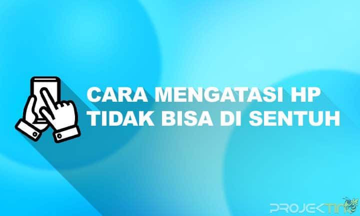 Cara Mengatasi Hp Vivo Yang Tidak Bisa Disentuh. 5 Cara Mengatasi hp Vivo Yang Tidak Bisa Disentuh Sama Sekali