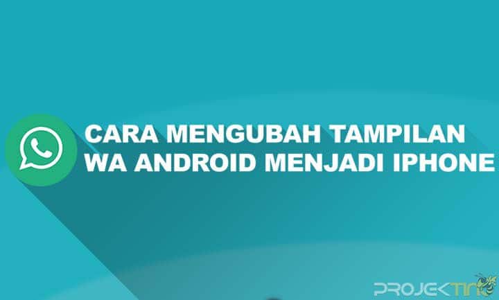 Cara Merubah Wa Android Menjadi Iphone. 2 Cara Mengubah Tampilan WA Android Menjadi iPhone Tanpa Aplikasi