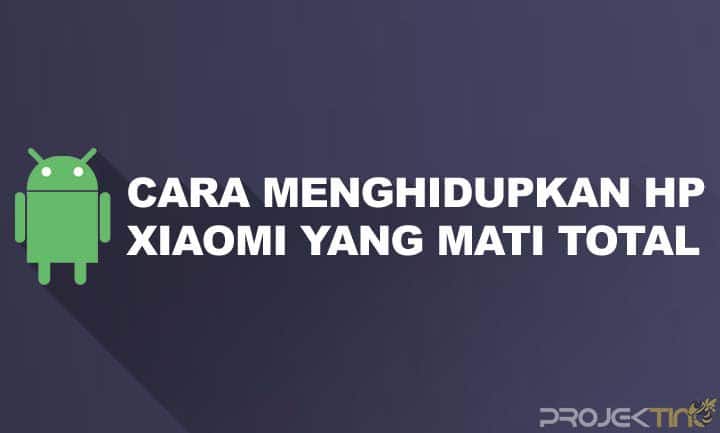 Cara Menghidupkan Hp Xiaomi Yang Mati Total Baterai Tanam. 3 Cara Menghidupkan hp Xiaomi yang Mati Total Baterai Tanam