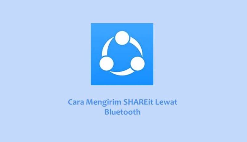 Cara Mengirim Shareit Ke Hp Lain. Cara Mengirim SHAREit Lewat Bluetooth dan Hotspot Tanpa Aplikasi Tambahan