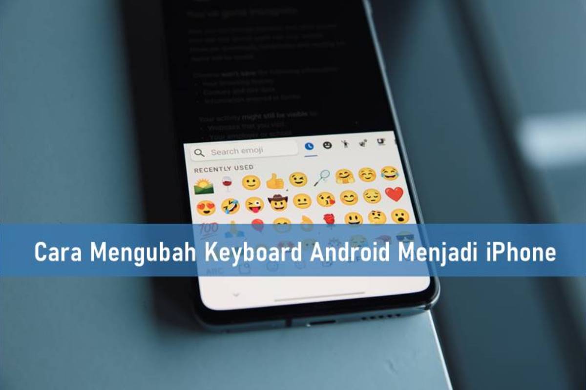 Cara Mengubah Keyboard Android Menjadi Iphone. Cara Mengubah Keyboard Android Menjadi iPhone, Dijamin Berhasil!