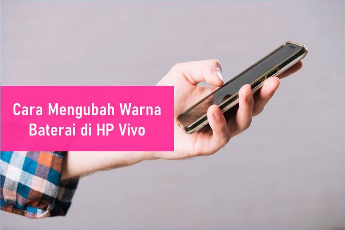 Cara Mengubah Warna Baterai Di Hp Vivo. Cara Mengubah Warna Baterai di HP Vivo Tanpa Aplikasi Tambahan