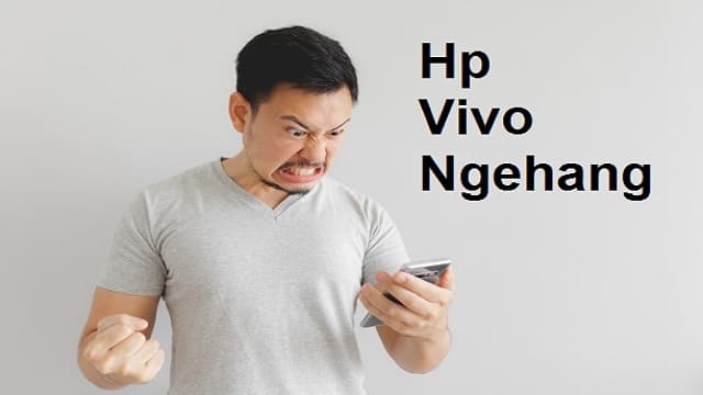 Cara Mematikan Hp Vivo Yang Hang. Hp Vivo Ngehang, Penyebab dan Cara Mengatasinya