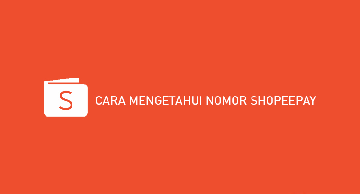 Cara Melihat Akun Shopeepay. 6 Cara Mengetahui Nomor ShopeePay Lewat Aplikasi Shopee