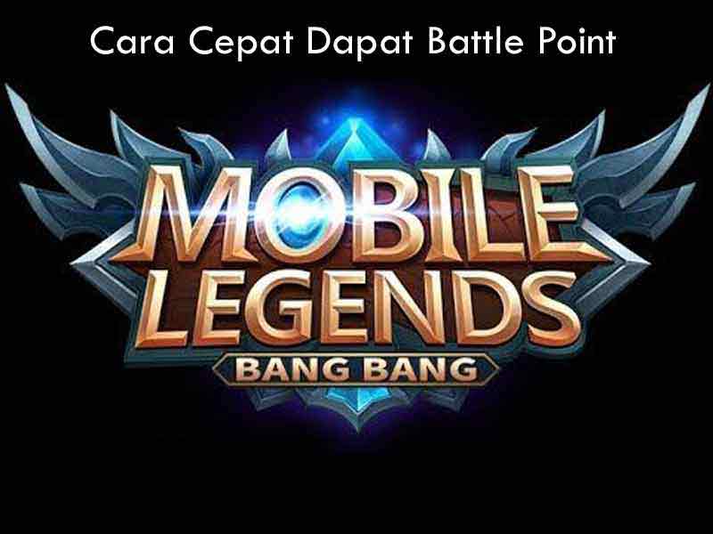 Cara Mendapatkan Battle Point Mobile Legend Dengan Cepat. Cara Cepat Dapat BP (Battle Point) MLBB 2021