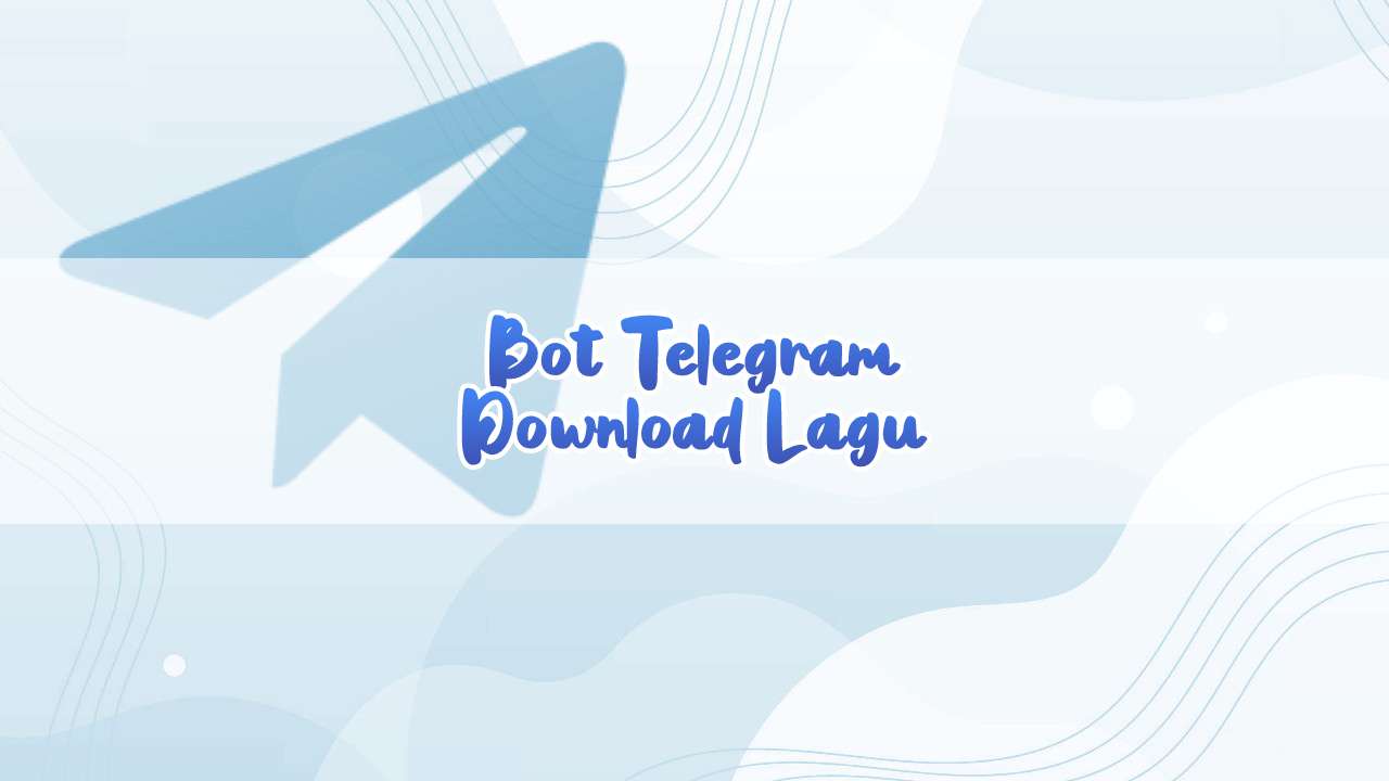 Bot Telegram Untuk Download Lagu. √ 5 Bot Download Lagu Telegram Paling Lengkap & Mudah