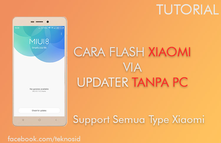 Cara Flash Xiaomi Redmi 3s Tanpa Pc. Cara Flashing Xiaomi via Updater Tanpa PC ( Support Semua Type Xiaomi )