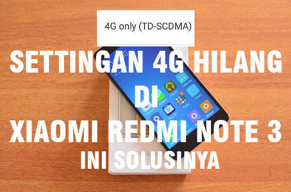 Redmi Note 3 Pro 4g Hilang Miui 8. Cara FIX 4G Yang Hilang di XIAOMI REDMI NOTE 3 PRO di OS Marshmallow dan Lollipop [via TWRP]