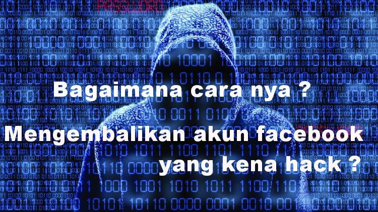 Penyebab Akun Fb Di Hack. Cara Mengembalikan Akun FB Yang di Hack 2023