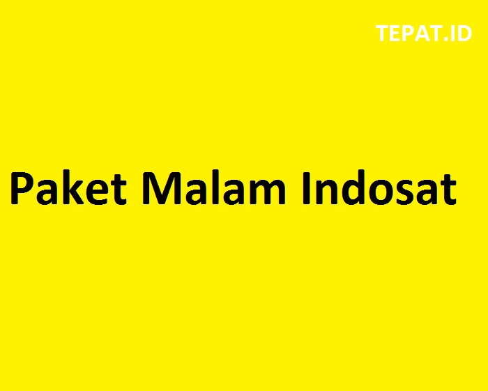 Beli Paket Malam Indosat. √ 3+ Paket Kuota Malam Indosat Murah Terbaru Oktober 2024