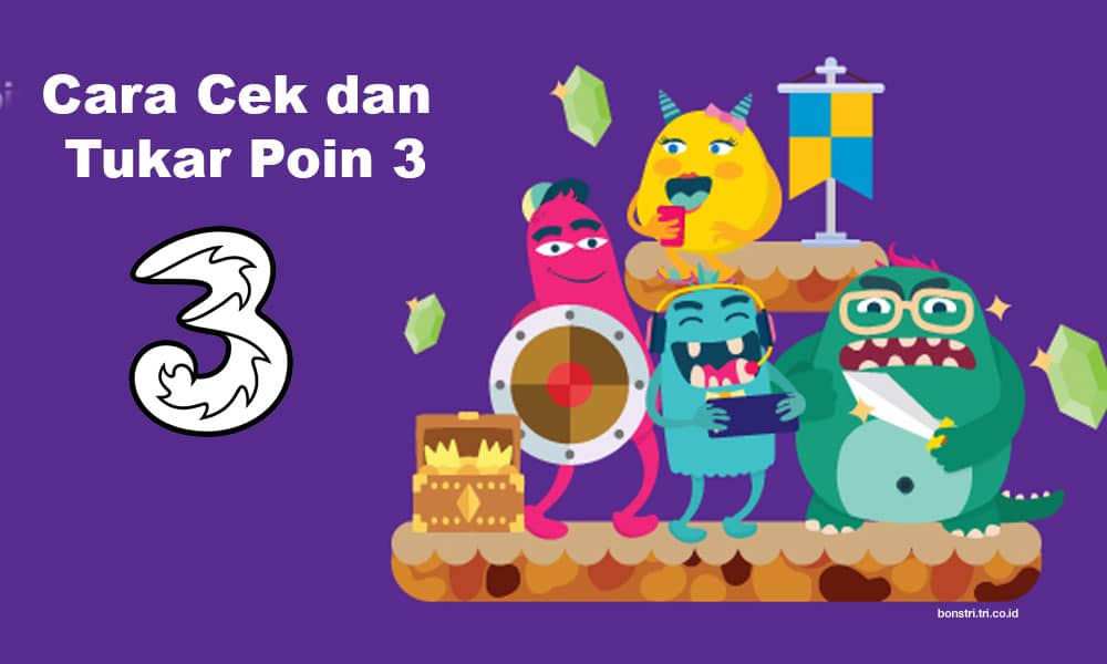 Cara Menukarkan Poin Tri. Cara Cek Poin 3 dan Cara Menukarkannya