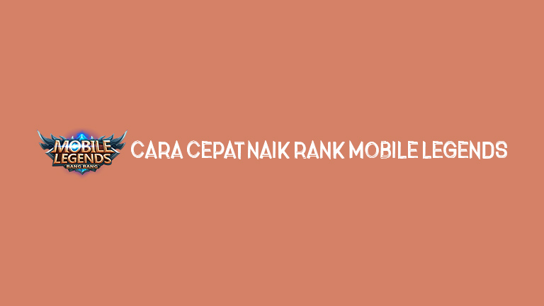 Cara Cepat Naik Rank Mobile Legend. 10 Cara Cepat Naik Rank Mobile Legends 2022: 100% Kunci Menang